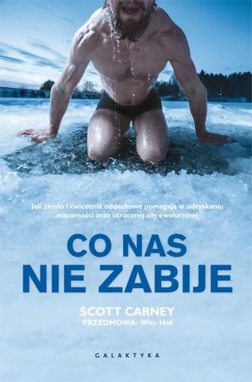 Co nas nie zabije – Scott Carney