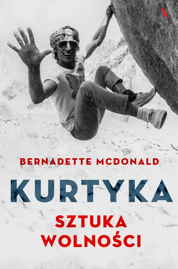 Kurtyka. Sztuka wolności – Bernadette McDonald