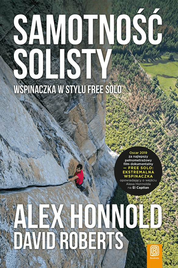 Samotność solisty. Wspinaczka w stylu free solo – Alex Honnold, David Roberts