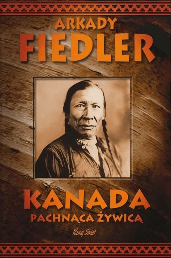 Kanada pachnąca żywicą – Arkady Fiedler