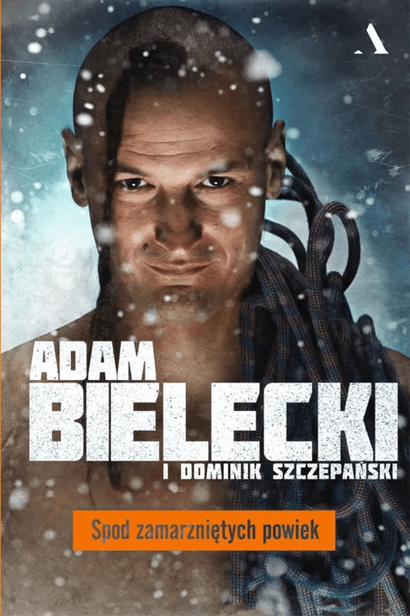 Spod zamarzniętych powiek – Adam Bielecki, Dominik Szczepański