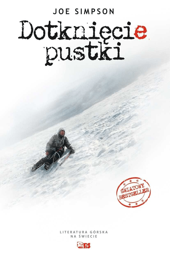 „Dotknięcie pustki” Joe Simpsona – przejmująca książka o górach, walki o przetrwanie i sile ludzkiej woli